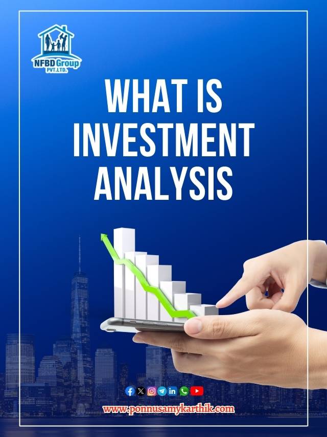 Ponnusamy Karthik – What Is Investment Analysis in 2024
