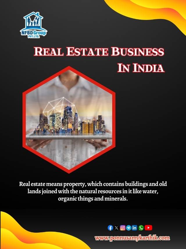 Ponnusamy Karthik – How to Start Real Estate Business In India 2024